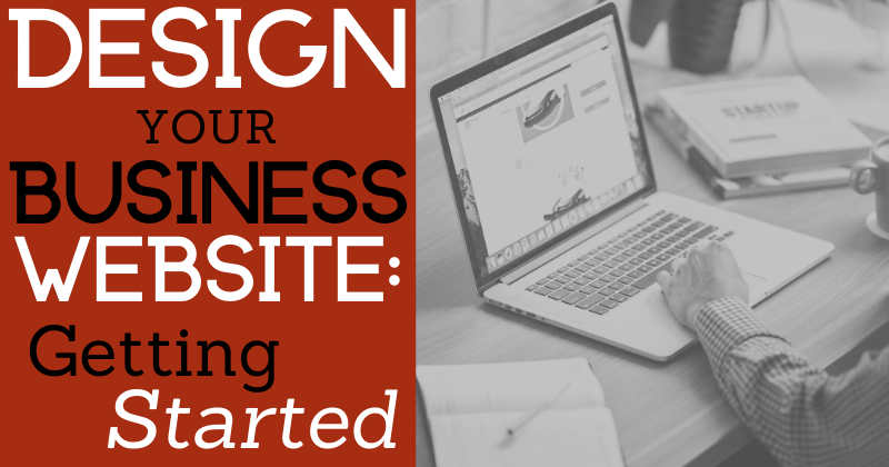 How to Design a Professional Website for your Consulting Business: Getting Started